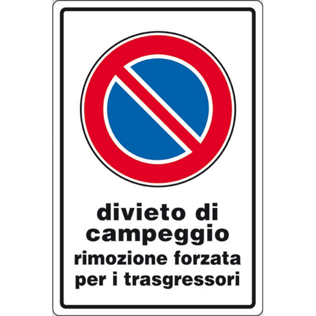 SEGNALE DIVIETO DI CAMPEGGIO RIMOZIONE FORZATA...IN ALLUMINIO MM600X400