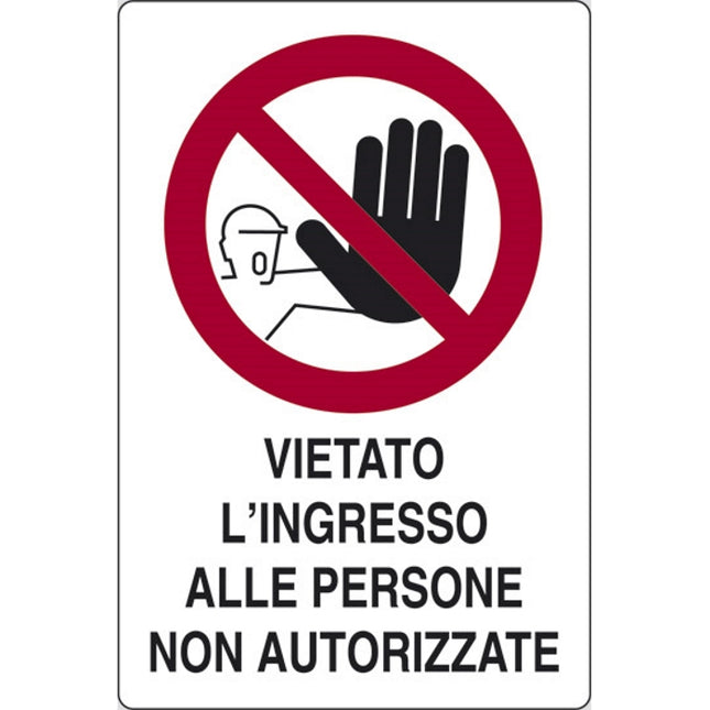 SEGNALE VIETATO L'INGRESSO ALLE PERSONE NON AUTORI.IN PLASTICA MM300X200