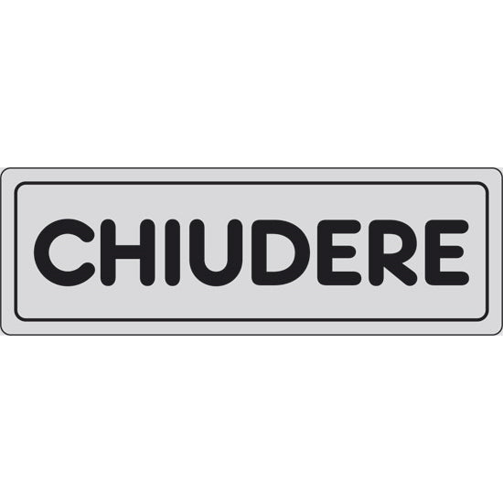 SEGNALE CHIUDERE ADESIVO MM150X 50