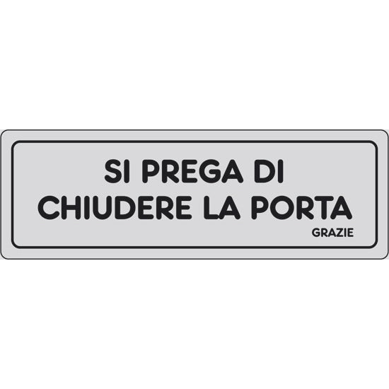 SEGNALE SI PREGA DI CHIUDERE LA PORTA GRAZIE ADESIVO MM150X 50